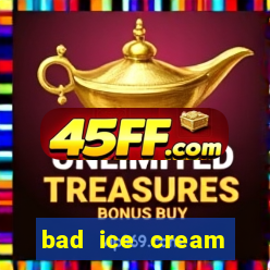 bad ice cream click jogos
